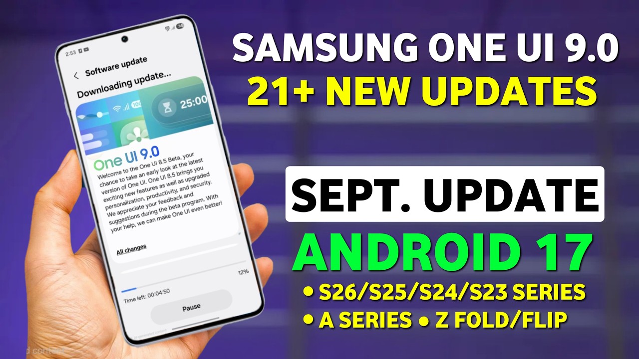 Samsung One UI 9.0 September - 21+ Update Release 🔥 Galaxy S25, S24, S23 Ultra, A35, A36, A56, A3...