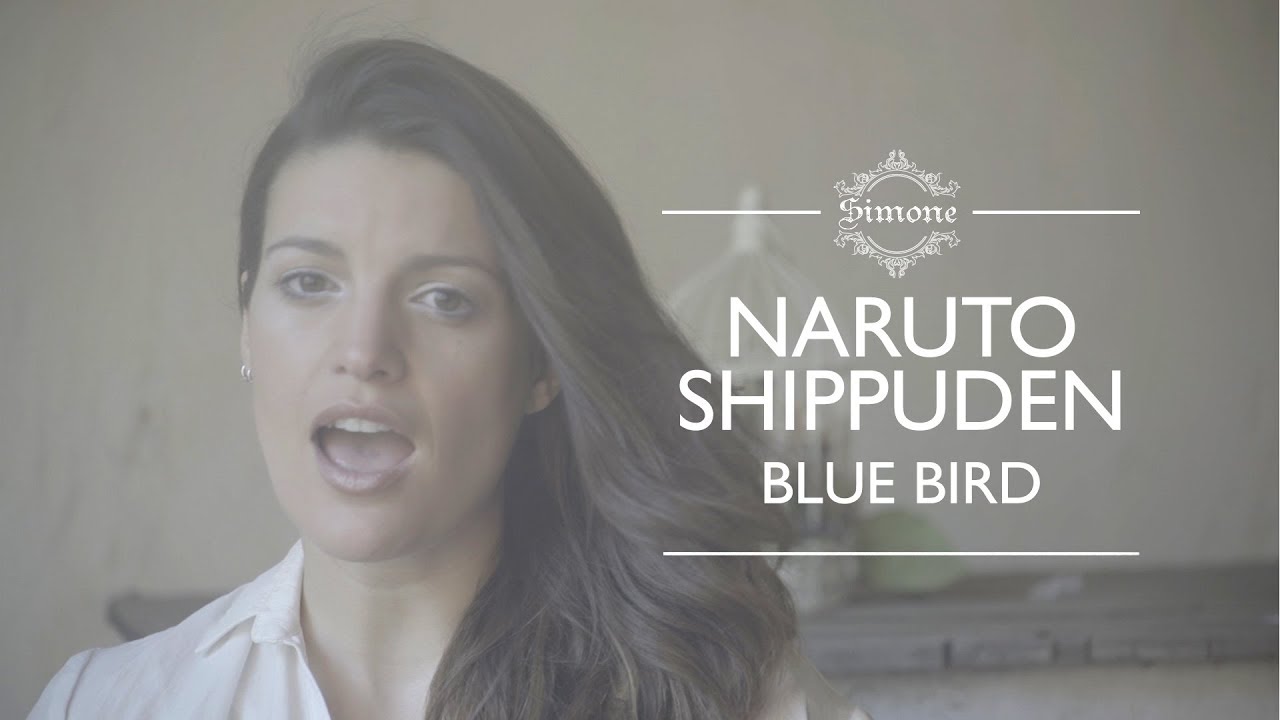 Naruto Shippuden / Blue Bird (Ikimono Gakari cover latino)
