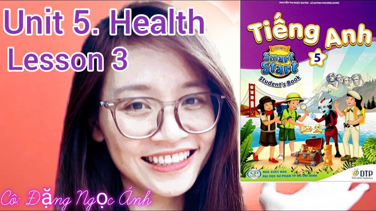 Tiếng Anh lớp 5 i-learn smart start | Unit 5. Health | Lesson 3 | Cô Đặng Ngọc Ánh