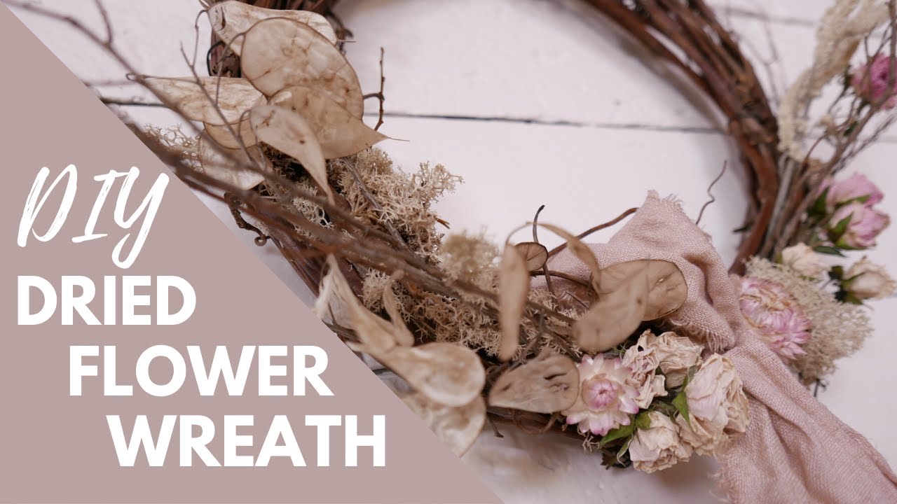 DRIED FLOWER WREATH - DIY Project [2020]