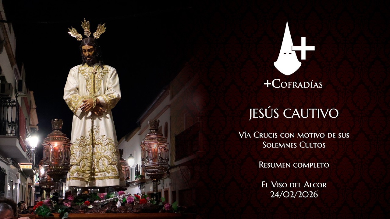 Vía Crucis de Nuestro Padre Jesús Cautivo - El Viso del Alcor 2026