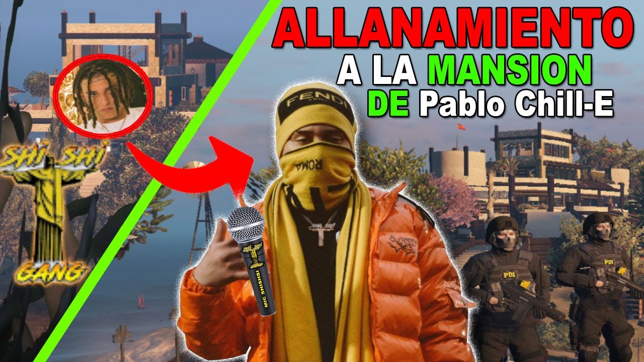 ALLANAMIENTO A LA MANSION DE Pablo Chill-E  l P.D.I l  GTA  V ROLEPLAY #CHILE