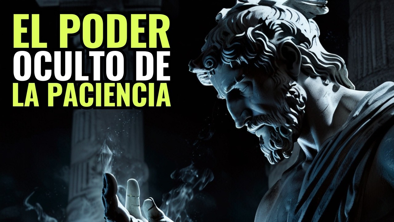 ¿Cómo Desarrollar la PACIENCIA? Descubre el Poder del ESTOICISMO
