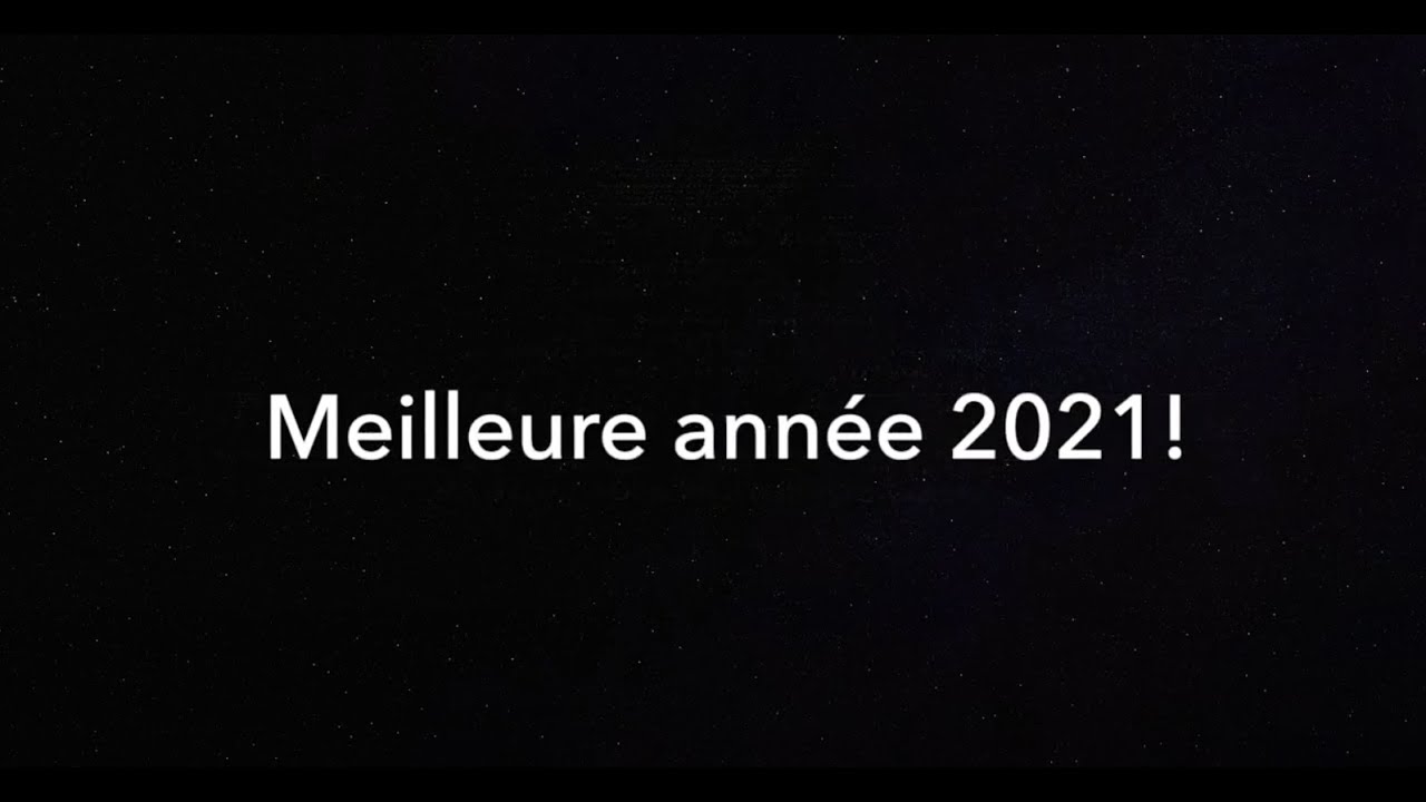 Meilleure année 2021!