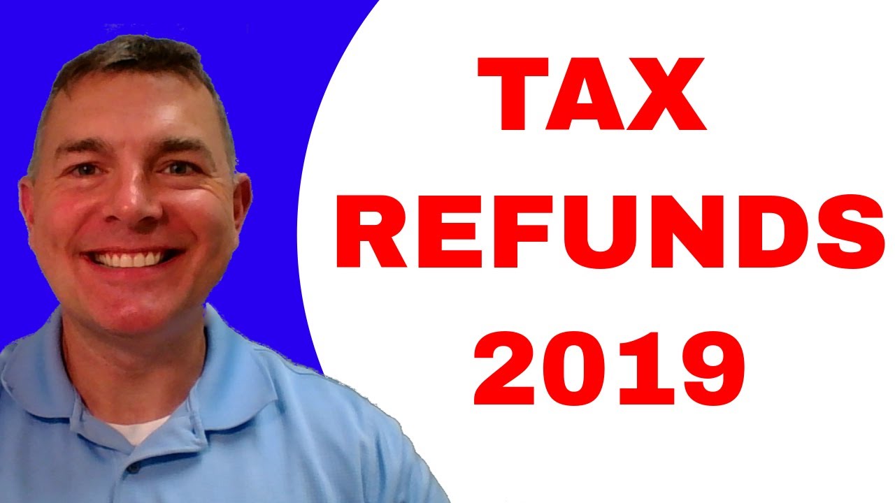 Tax Refunds 2019