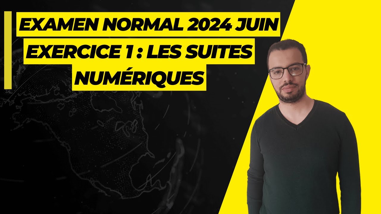 Correction Exercice 1 | Examen National 2024 Session Normal | SVT et PC | Les Suites Numériques