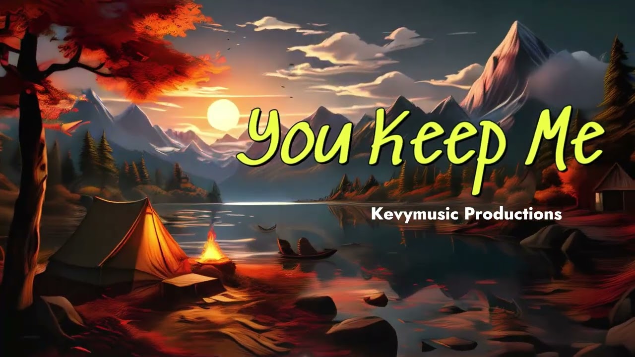 You_keep_me_-Kevymusic_-(official_audio)