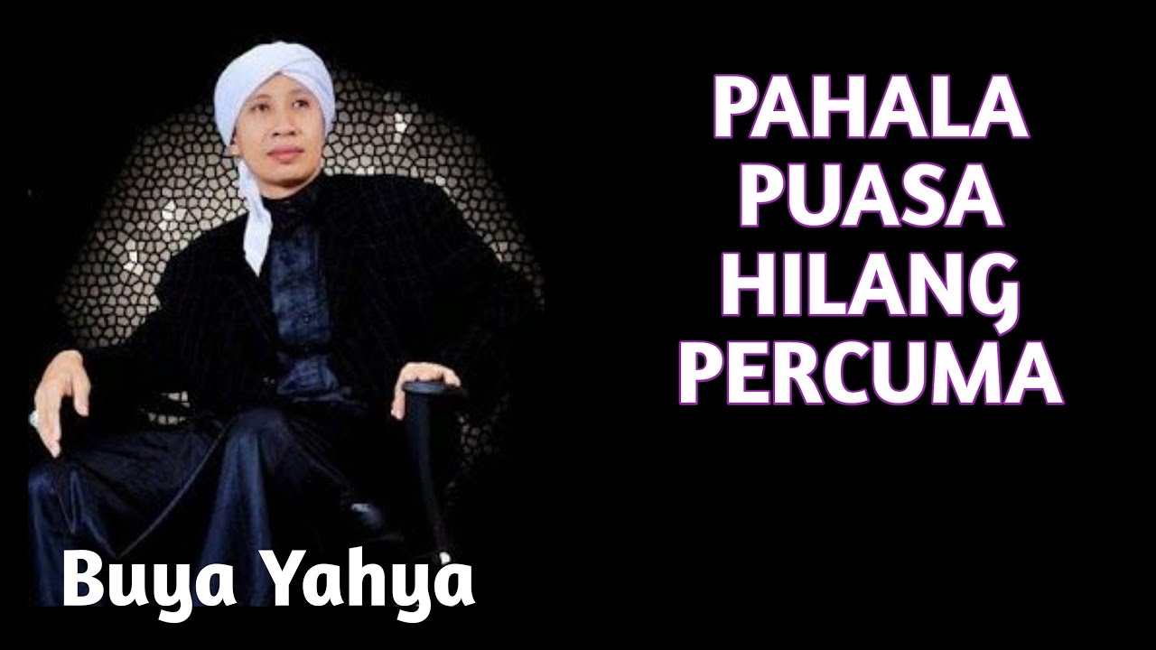 PAHALA PUASA HILANG PERCUMA