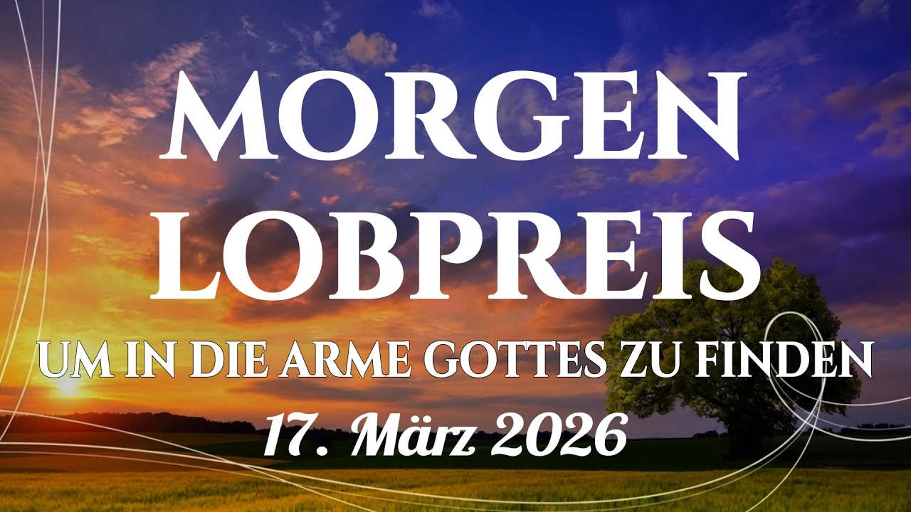 🙌🏻🔥Die 20 schönsten Lobgesänge, die dich in die Arme Gottes führen und deine Seele beruhigen