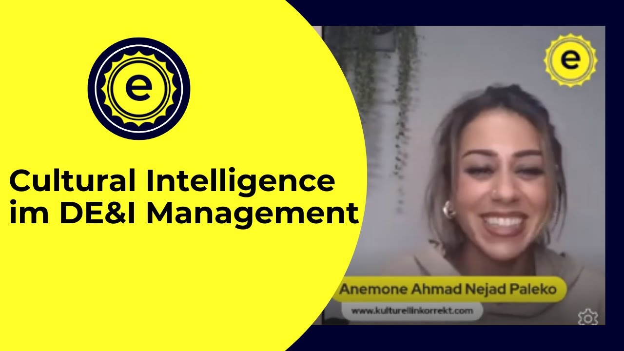 Cultural Intelligence im DE&I Management mit Anemone Ahmad Nejad Paleko
