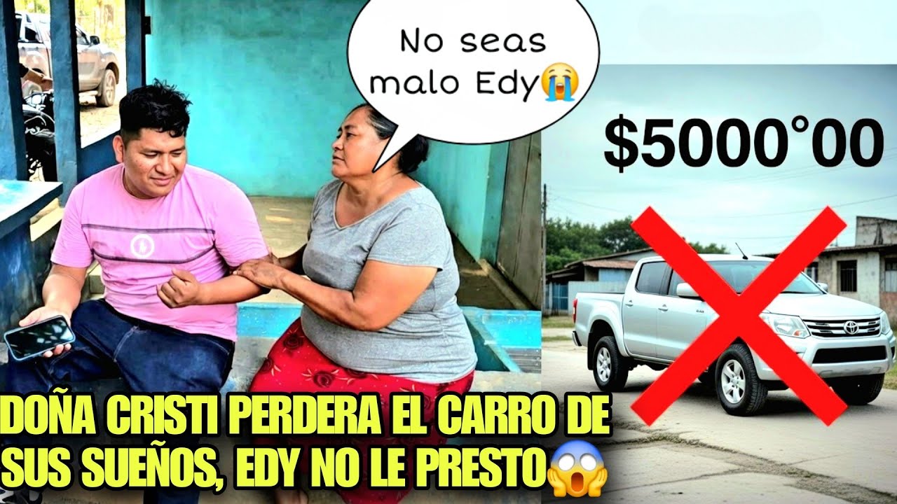 Doña CRISTI No Podra Reclamar El Carro, EDY No Quiso Prestarle Los $5000 Que Le Estaban Pidiendo😱