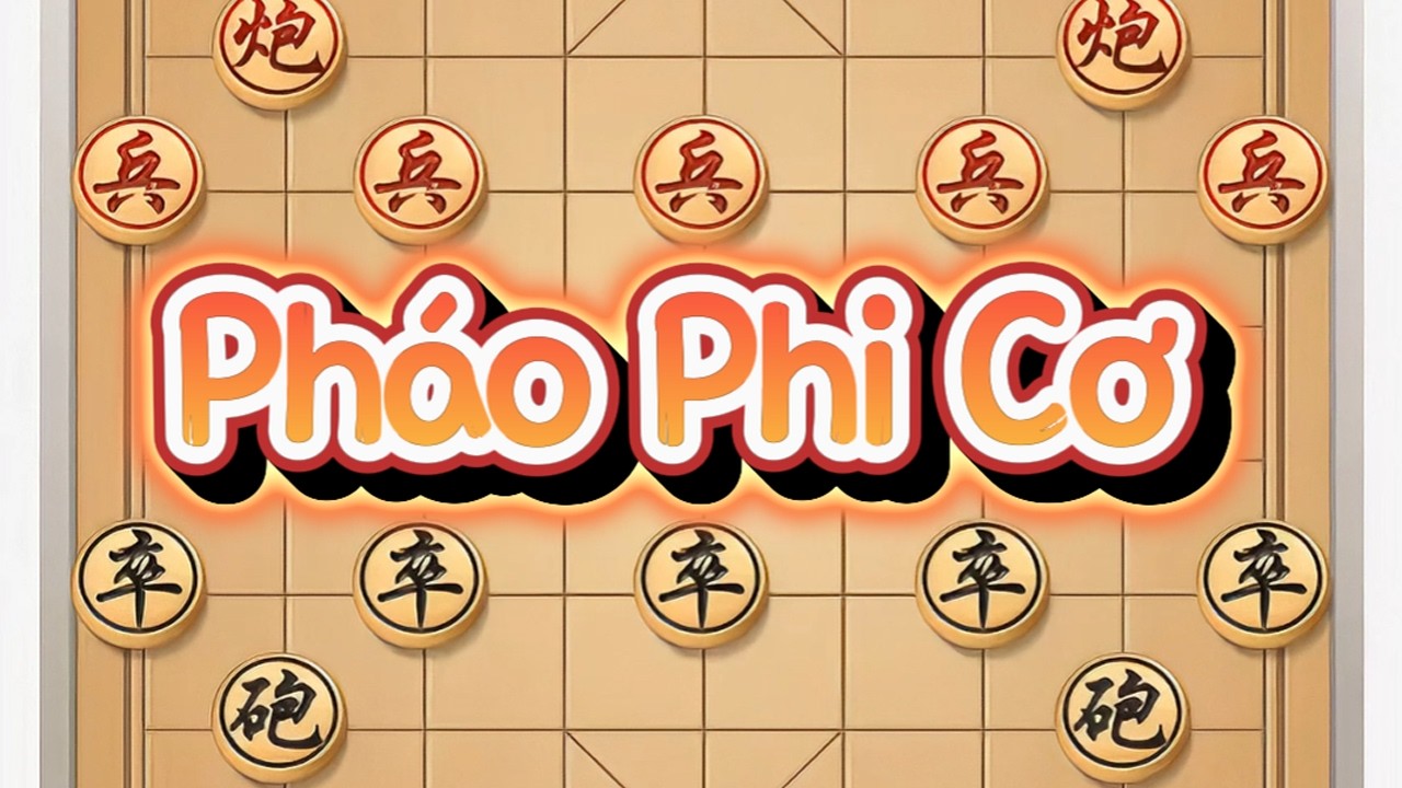 Pháo Phi Cơ: Một cú pháo bay vút qua trận địa, ép tướng đối phương lùi sâu trong nghẹt thở.