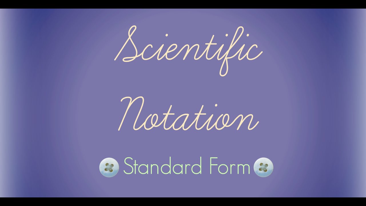 Scientific Notation | Standard Form