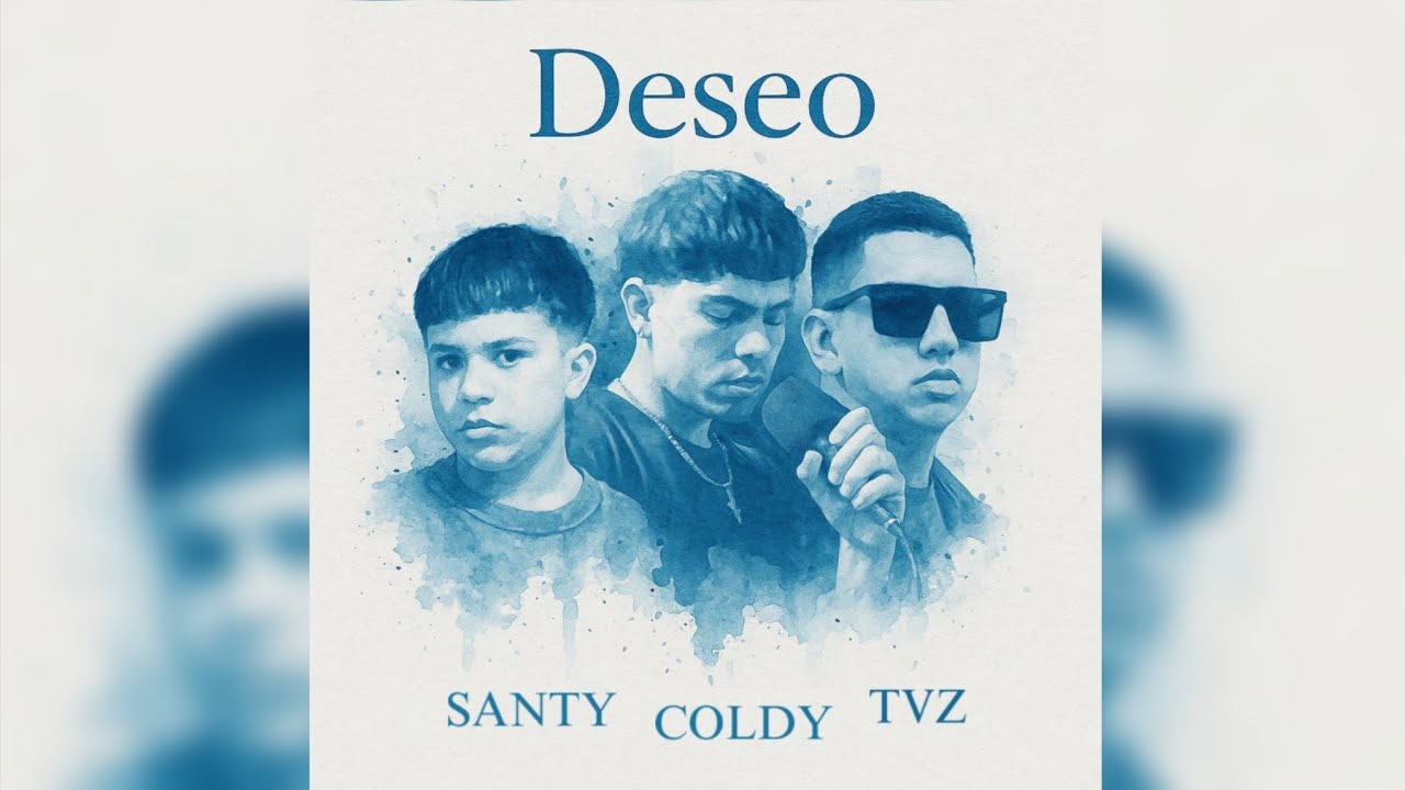 Tvz Ft. ( Coldy & Santy) - DESEO ( Lyric v&iacute;deo )