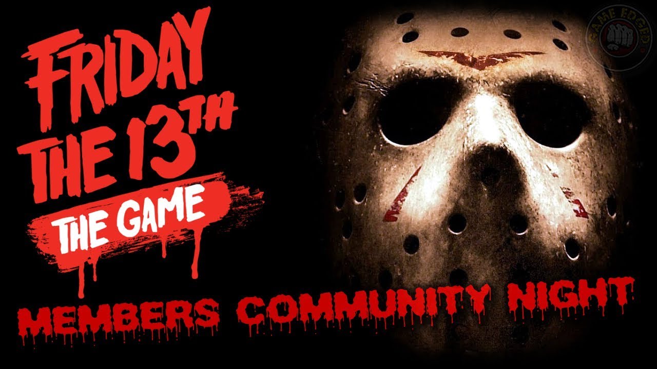 Members Community Night | Friday The 13th The Game EP 42
