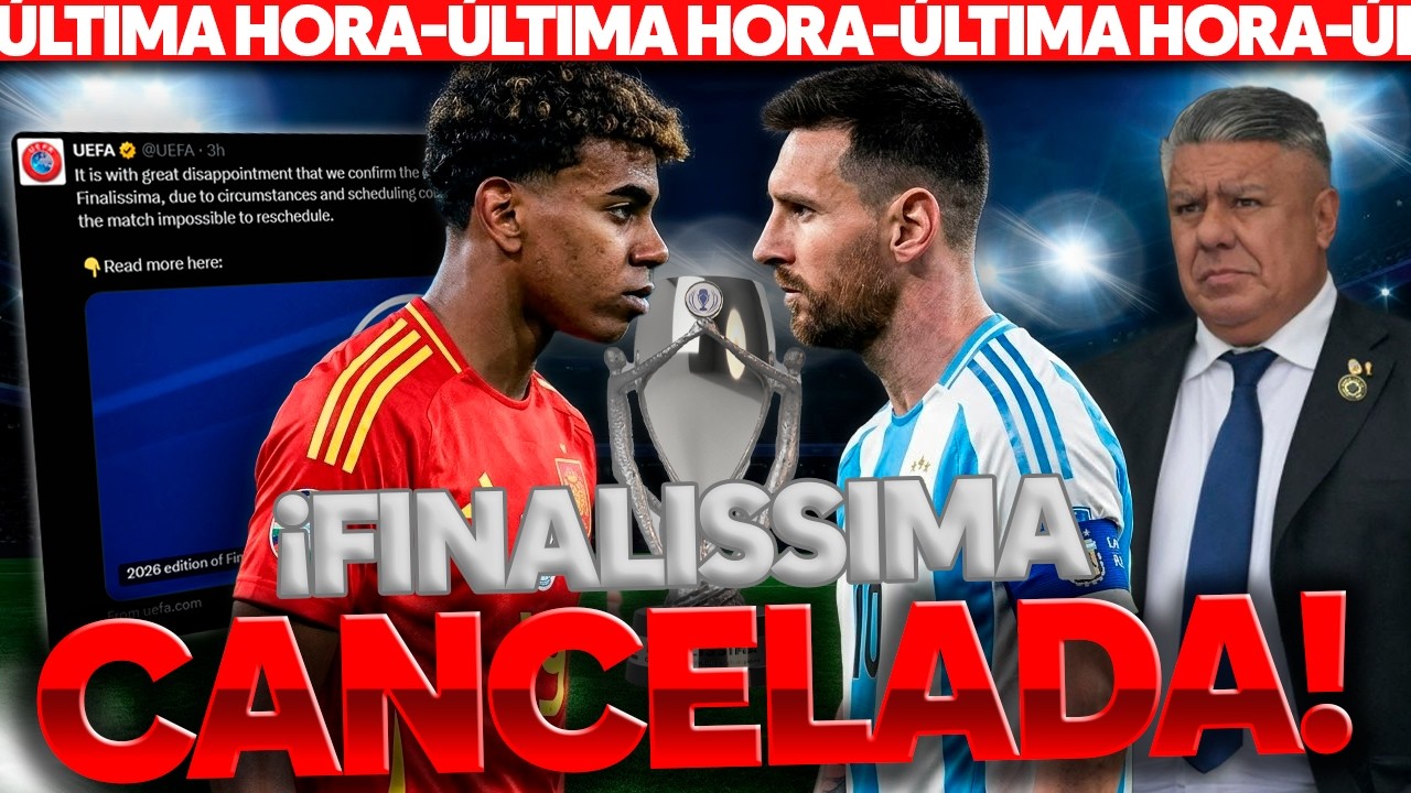 ⚠️‼️ ¡FINALISSIMA CANCELADA! Prensa ARGENTINA FILTRA NEGOCIACIONES EXCLUSIVAS de ESPAÑA y ARGENTINA