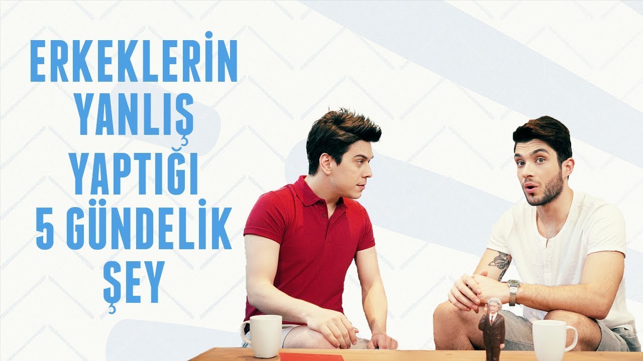 Erkeklerin Yanlış Yaptığı 5 Gündelik Şey | Erkek Kafası
