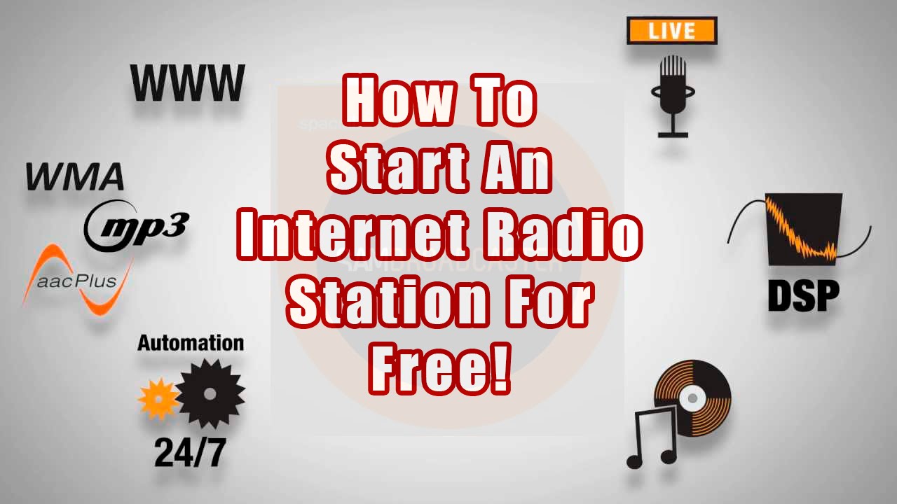 How To Set Up An Internet Radio Station For Free - A SAM Broadcaster Tutorial