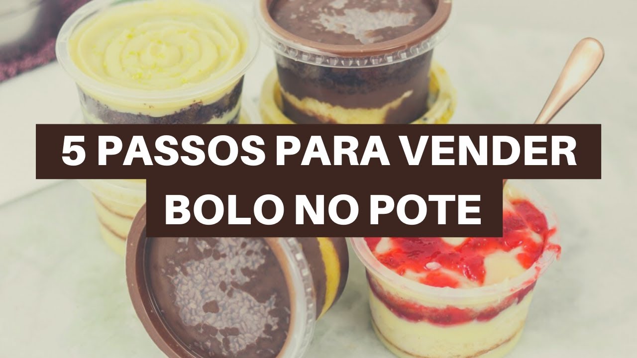 Como vender bolo no pote - 5 passos importantes