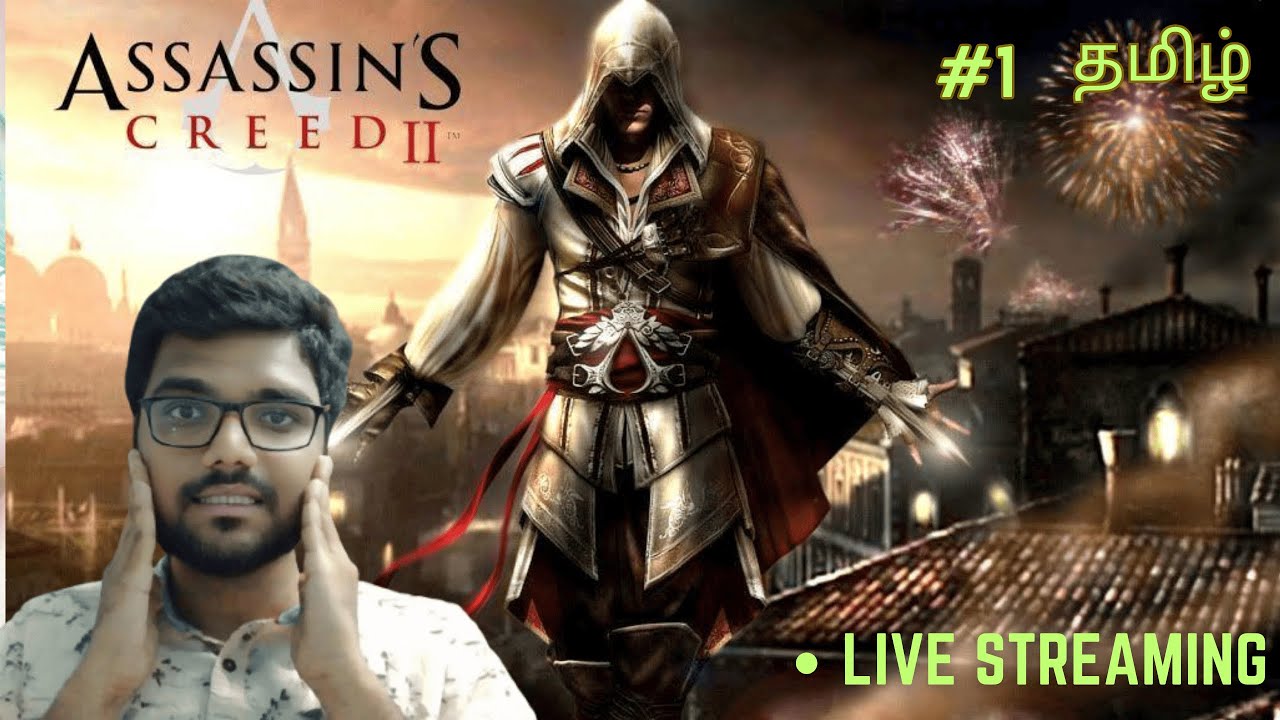🔴 Assassin's Creed 2 [FACECAM] LIVE Ep 1 | முதல் இரகசியப் பணி ஆரம்பம்! | Tamil Gameplay #tamilgaming