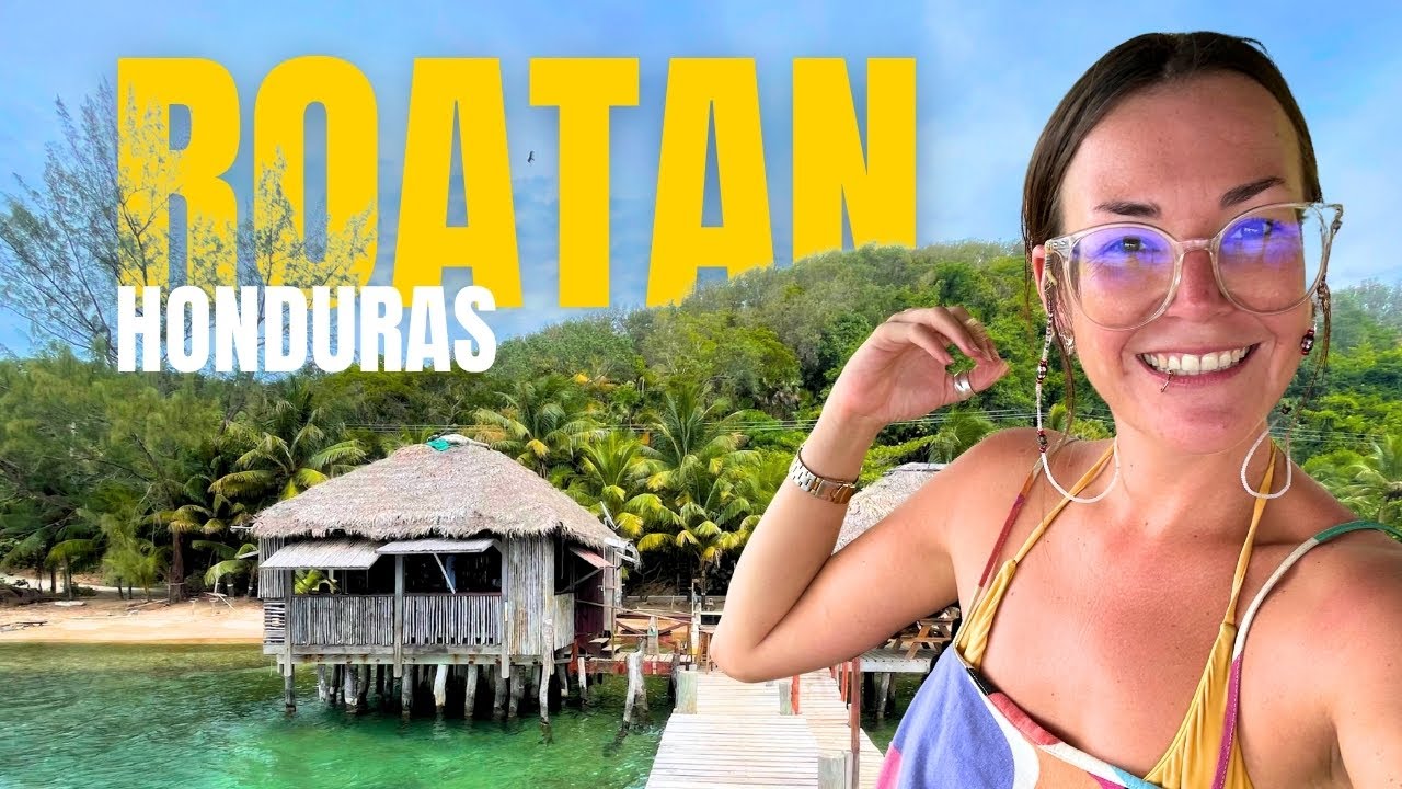 My Honest Experience - Living in Roatan, Honduras