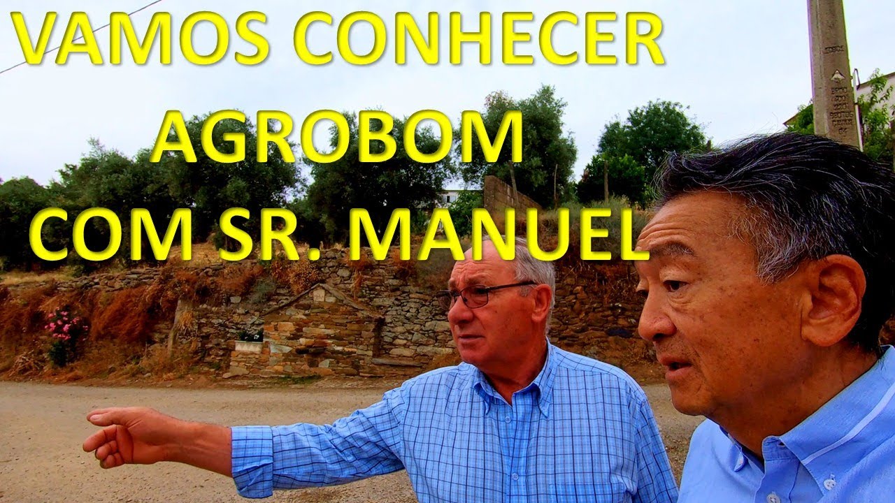 Como &eacute; nossa Aldeia de Agrobom em Portugal 🇵🇹 com Sr  Manuel Antonio 