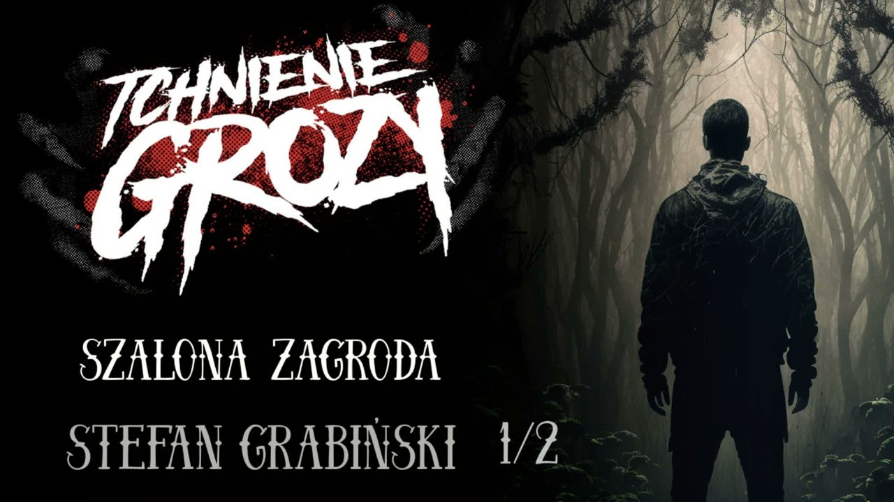 #211: Stefan Grabiński - Szalona zagroda 1/2