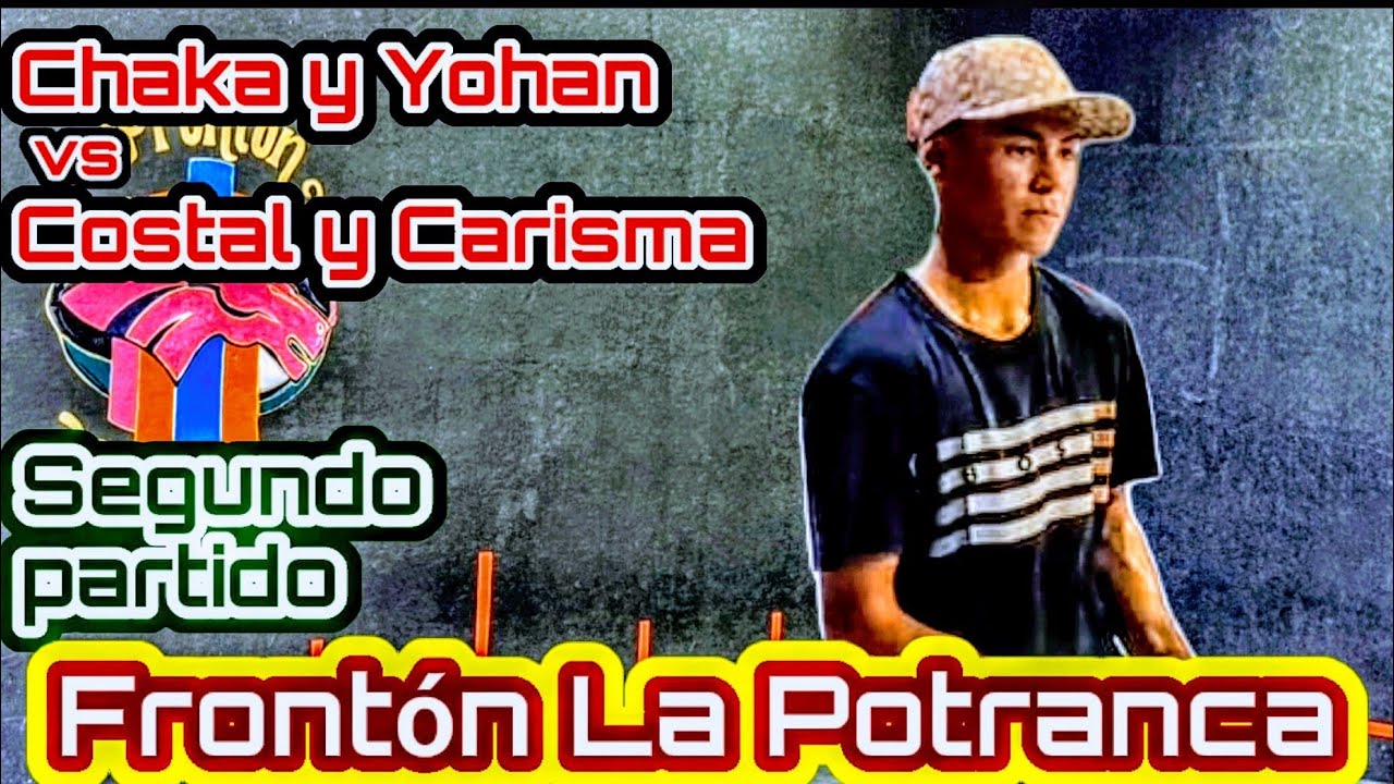 Chaca y Yohan vs Costal y Carisma Frontón La Potranca segundo partido