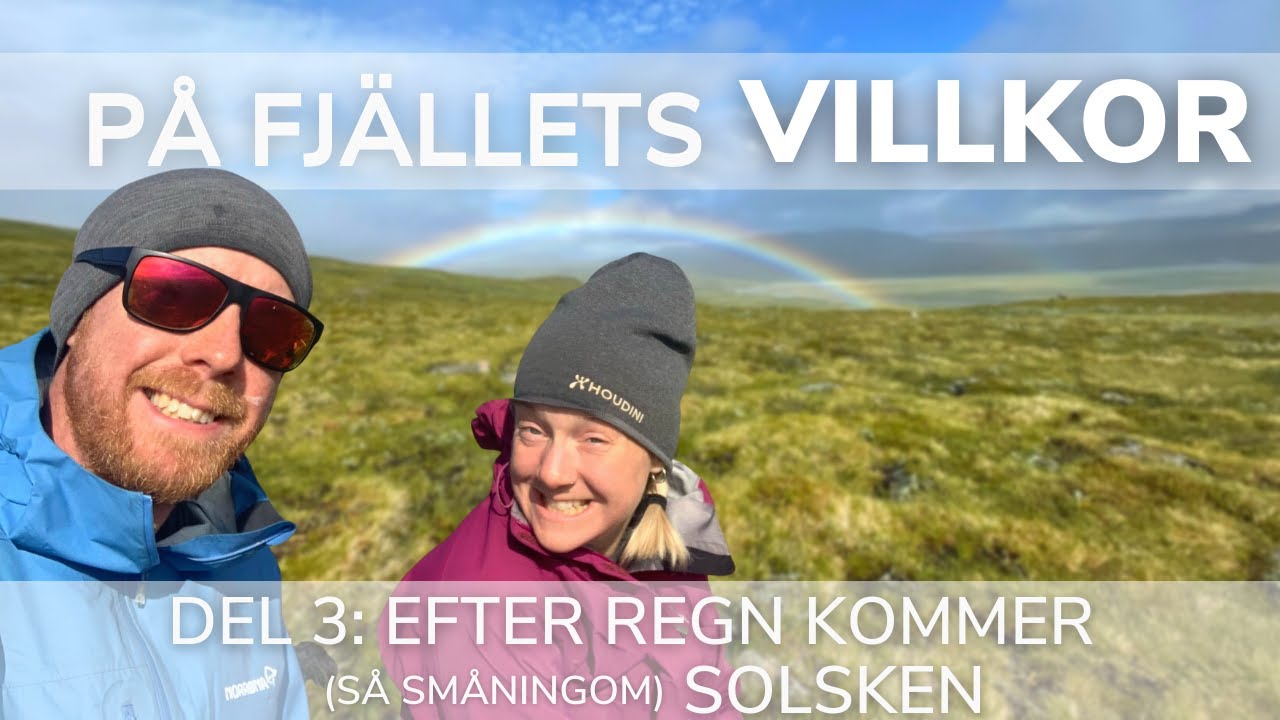 En Fjällvandring Från Silvervägen till Kvikkjokk | Del 3: Efter Regn Kommer (så småningom) Solsken