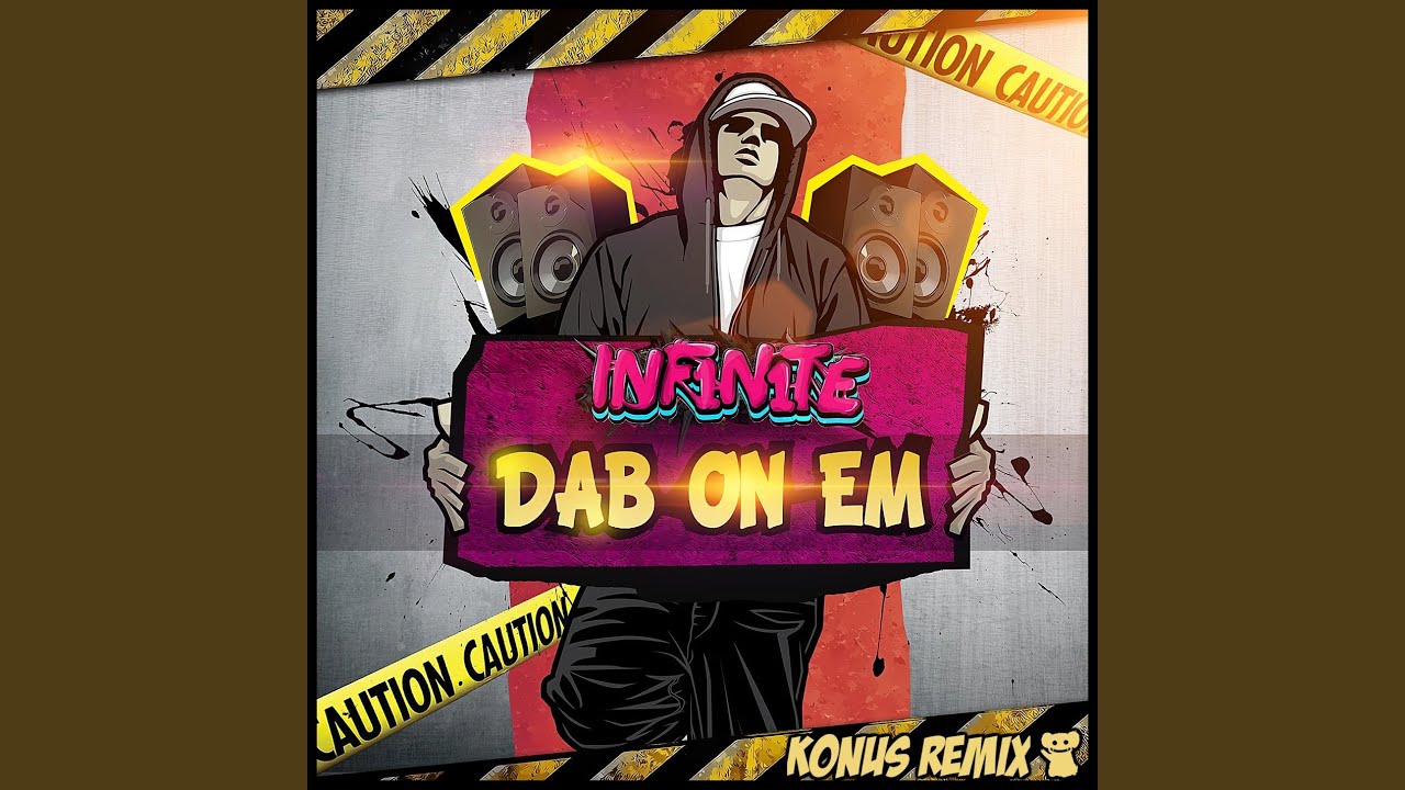 Dab On Em (Konus Remix)