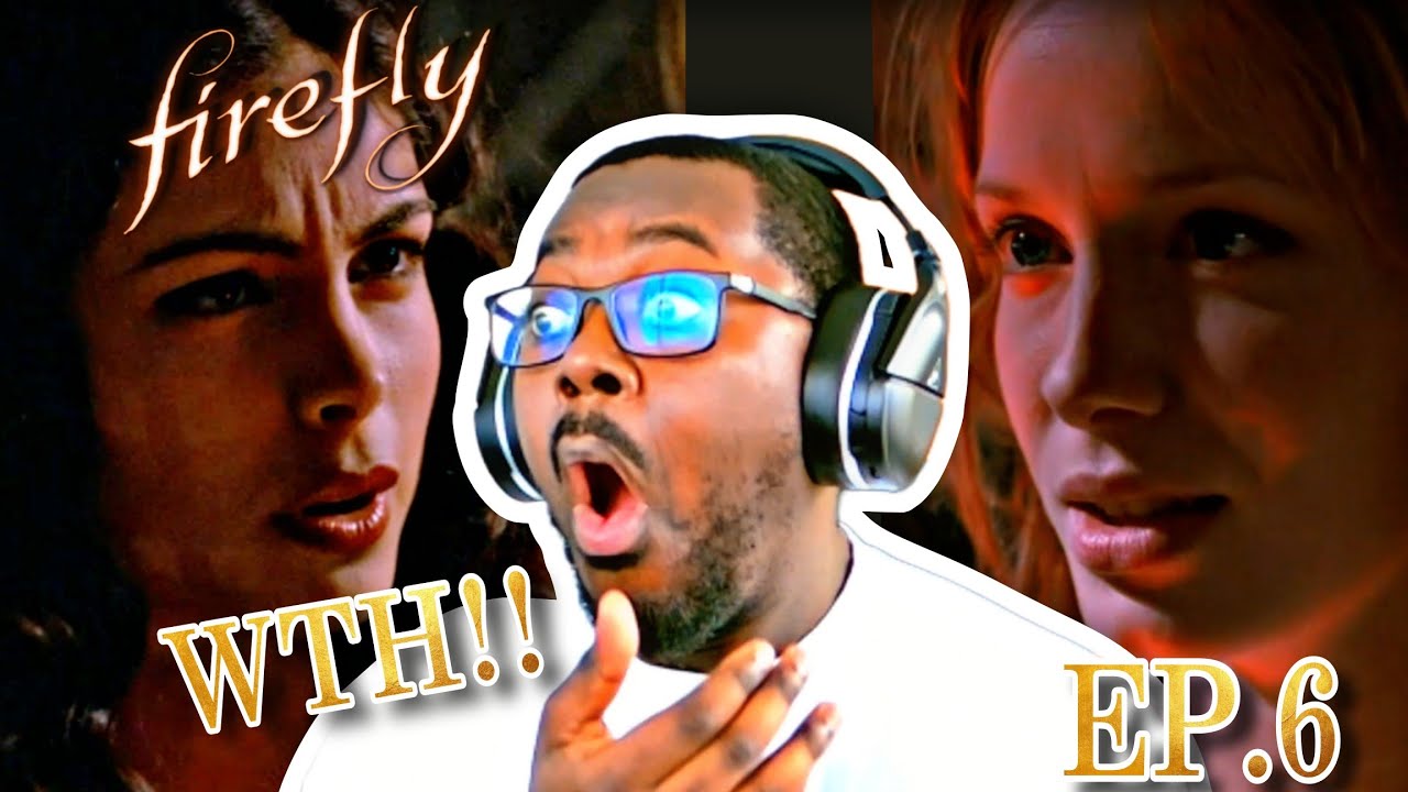 FIREFLY EPISODE 6 REACTION & COMMENTARY 