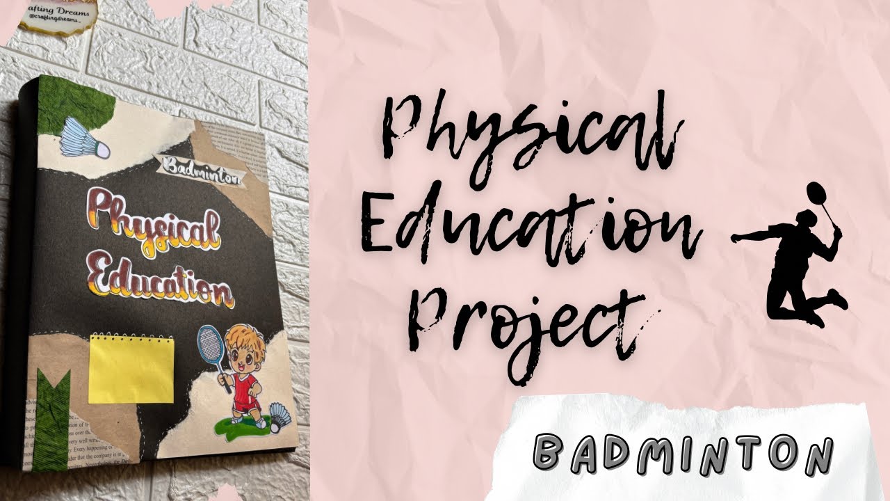 Physical Education Project | Badminton | Decorative CoverFile | Creative Project 🏸