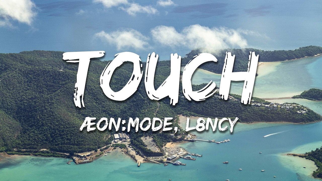 ÆON:MODE & L8NCY - Touch (Lyrics)