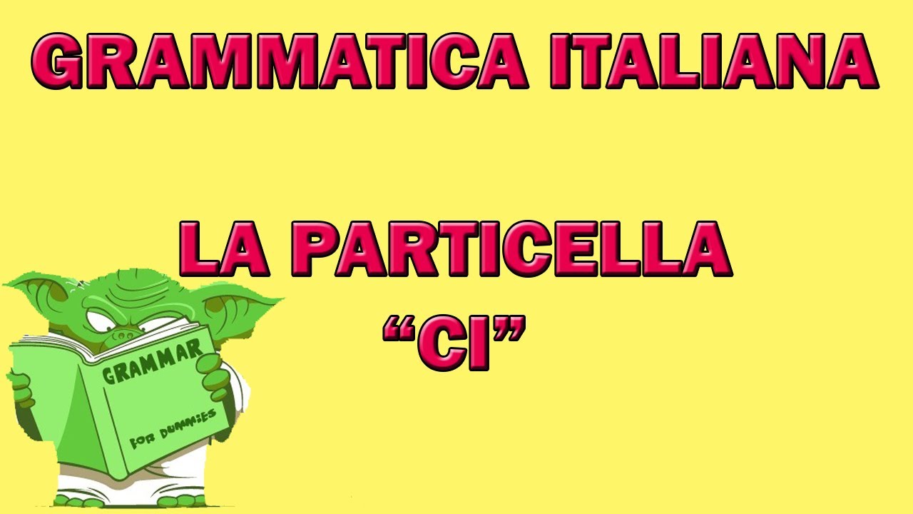 L'uso della particella CI