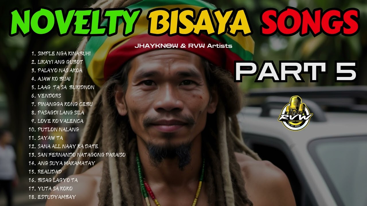 PART 5 NOVELTYT BISAYA SONGS COLLECTION NON-STOP | JHAY-KNOW REGGAE SONGS COMPILATION | RVW
