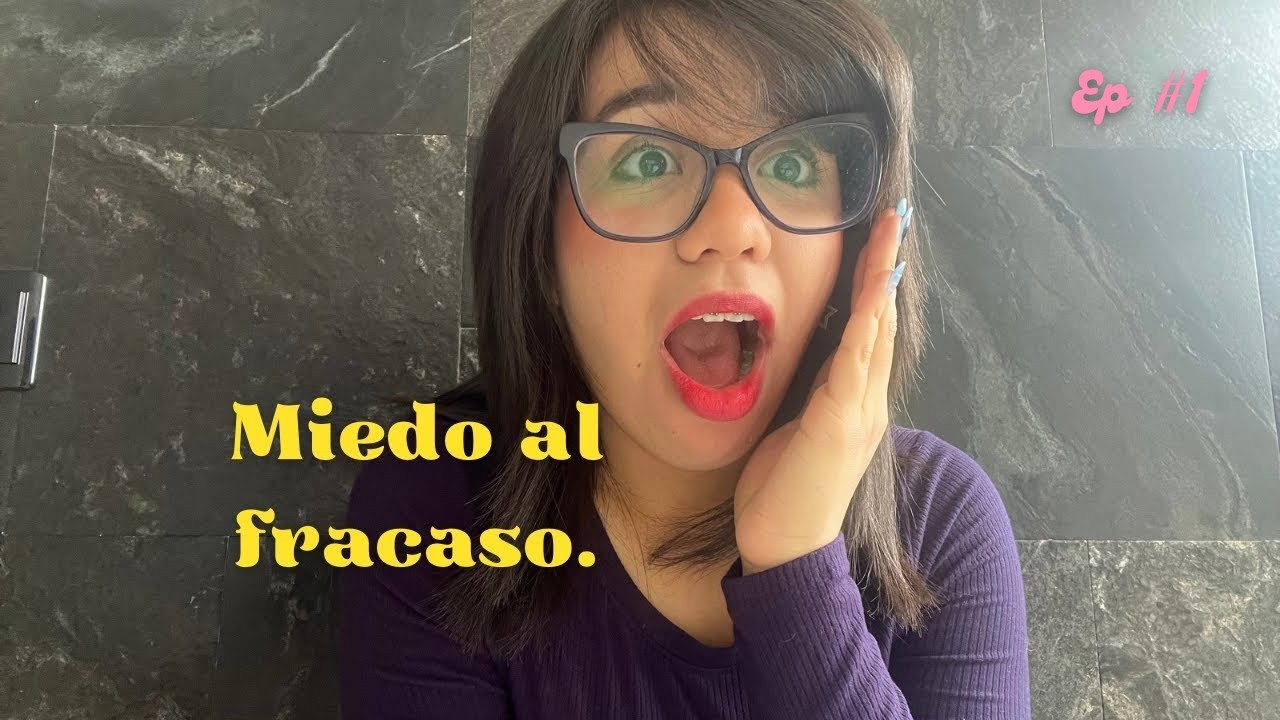 El miedo al fracaso nos detiene | videopodcast