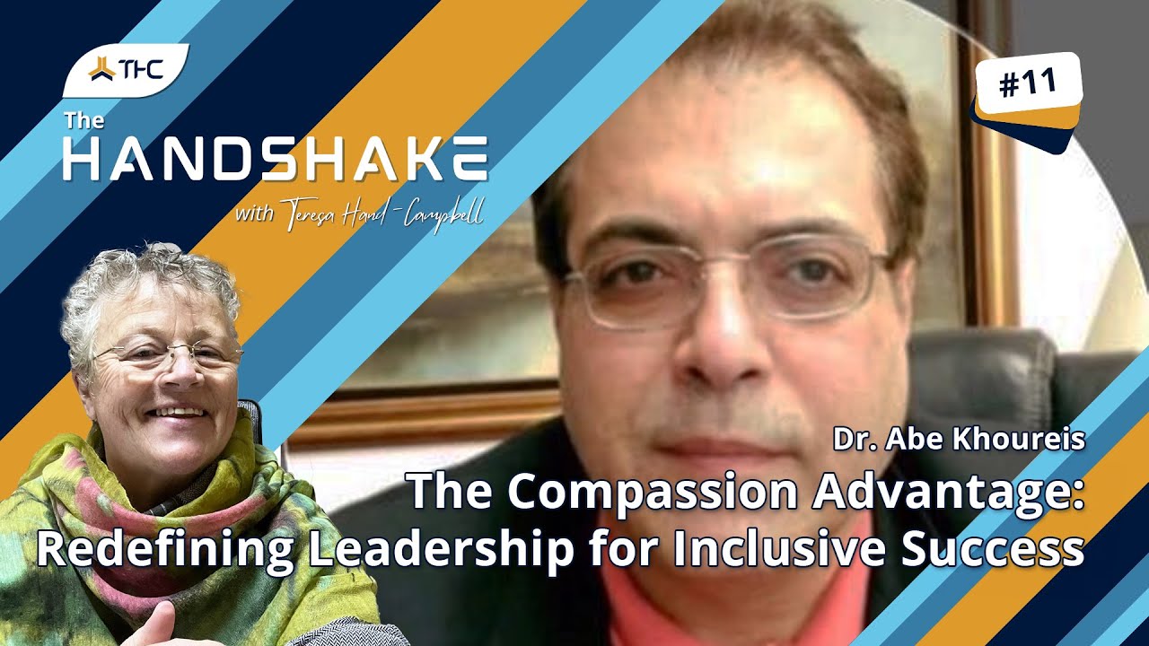 The Handshake | Ep.11 | Dr. Abe Khoureis | Redefining Leadership for Inclusive Success'