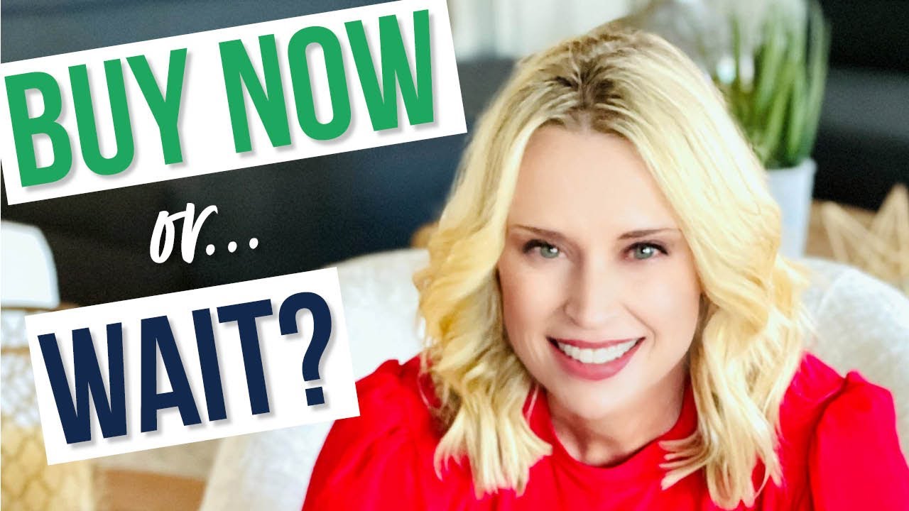 BUY NOW OR WAIT? SHOULD I BUY A HOUSE?
