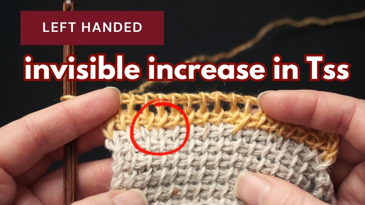 [Left-handed] Invisible increase in Tunisian simple stitch - the Tssbf