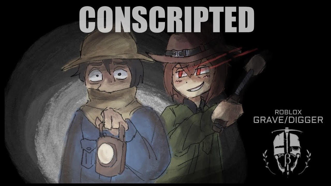 CONSCRIPTED [GRAVE/DIGGER]