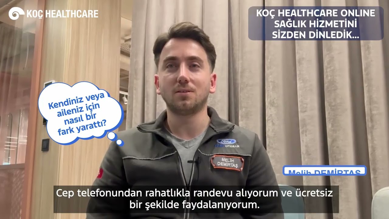 Koç Healthcare’i Sizden Dinledik…