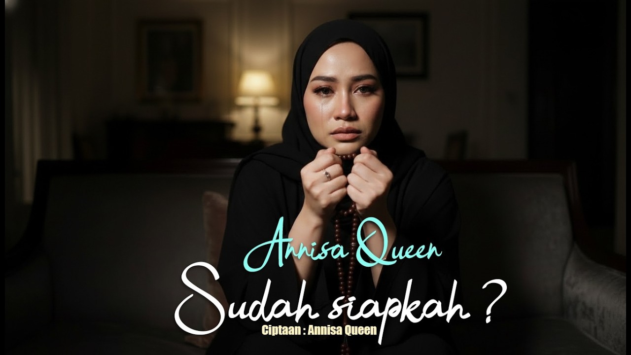 ANNISA QUEEN - SUDAH SIAPKAH