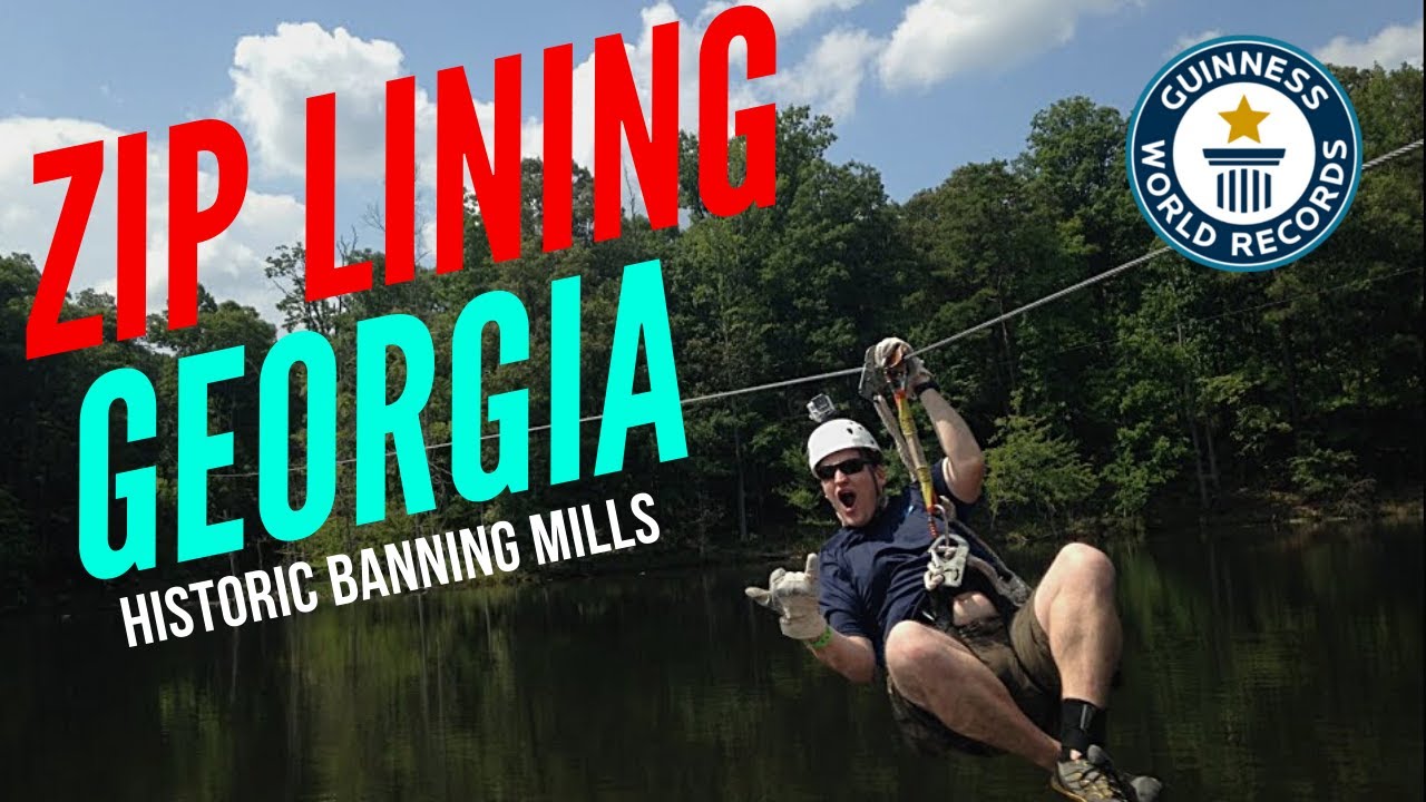 Zip Lining at Historic Banning Mills in Georgia (World Record Zip Line)