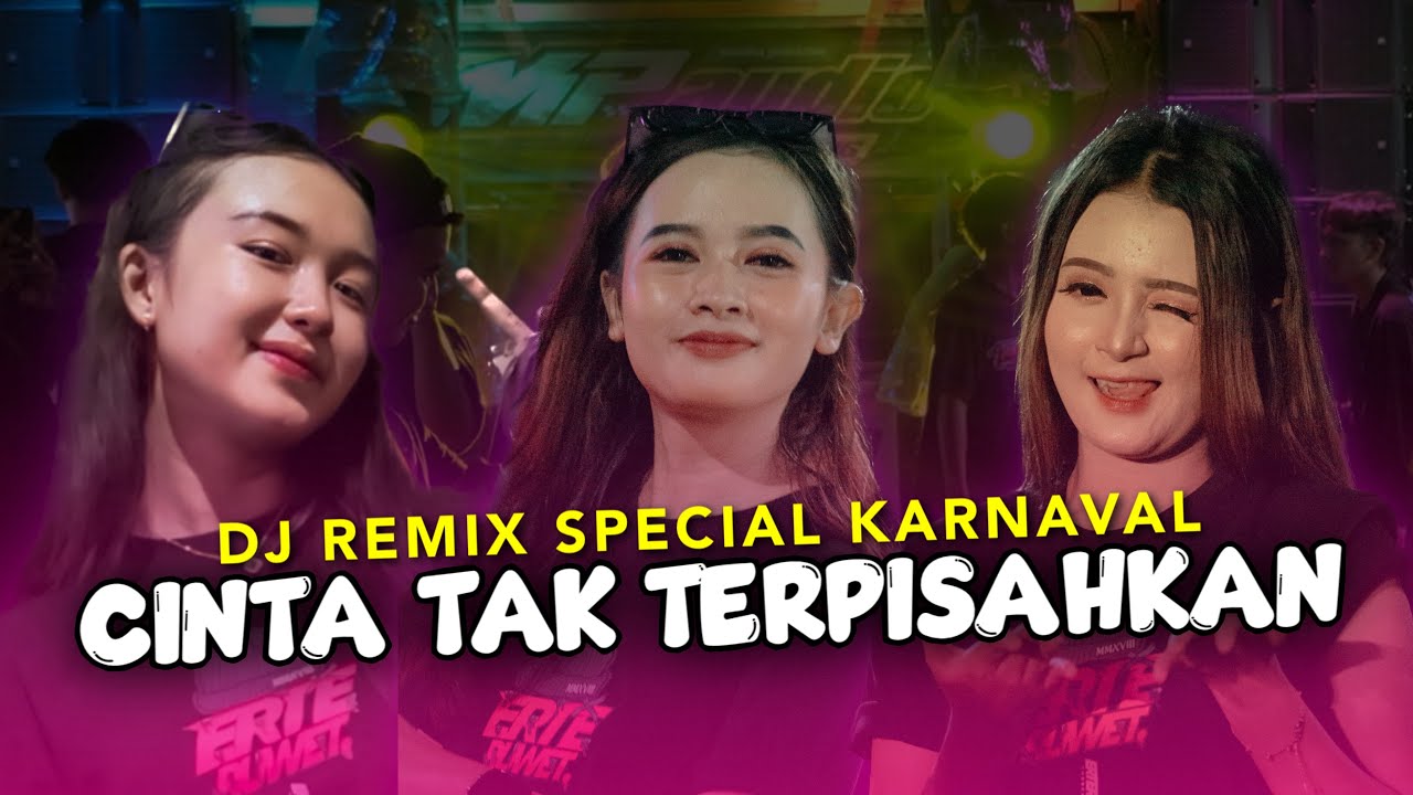 DJ CINTA TAK TERPISAHKAN • STYLE KENDANG SPESIAL KARNAVAL • ERTERUWET OFFICIAL