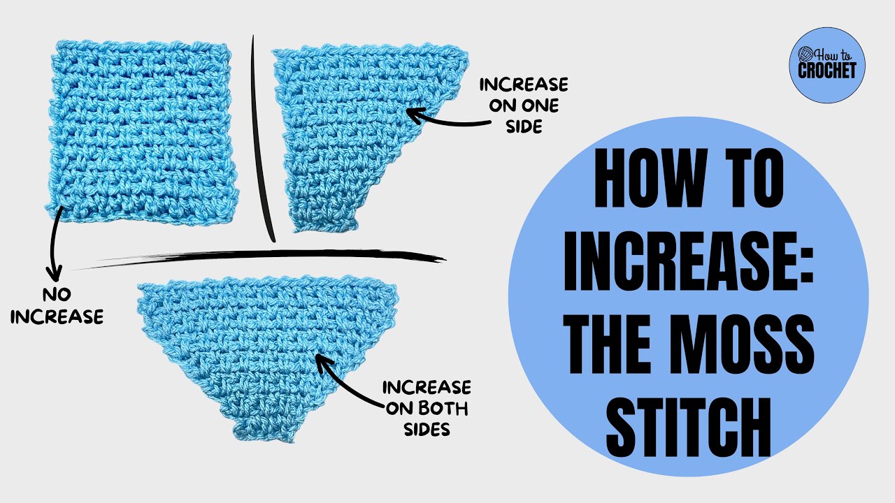 How to Crochet INCREASES with the MOSS STITCH