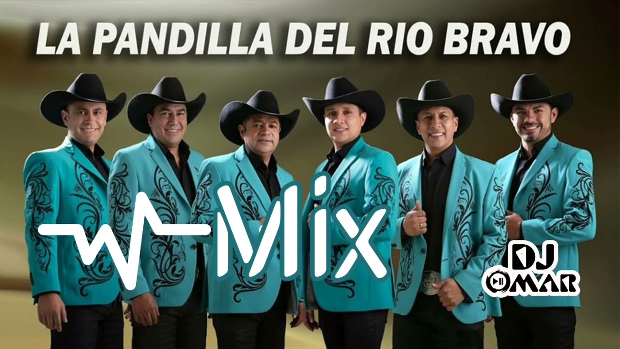Mix La Pandilla Del Río Bravo Dj Omar