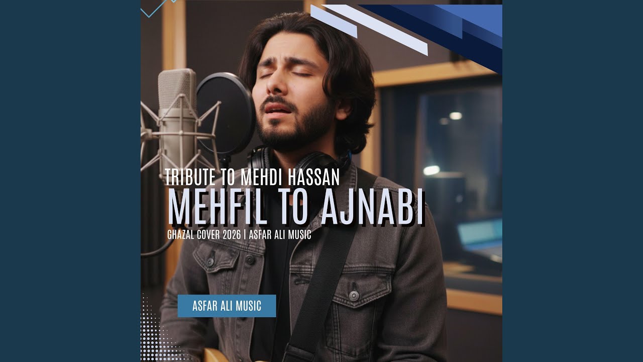 Mehfil To Ajnabi