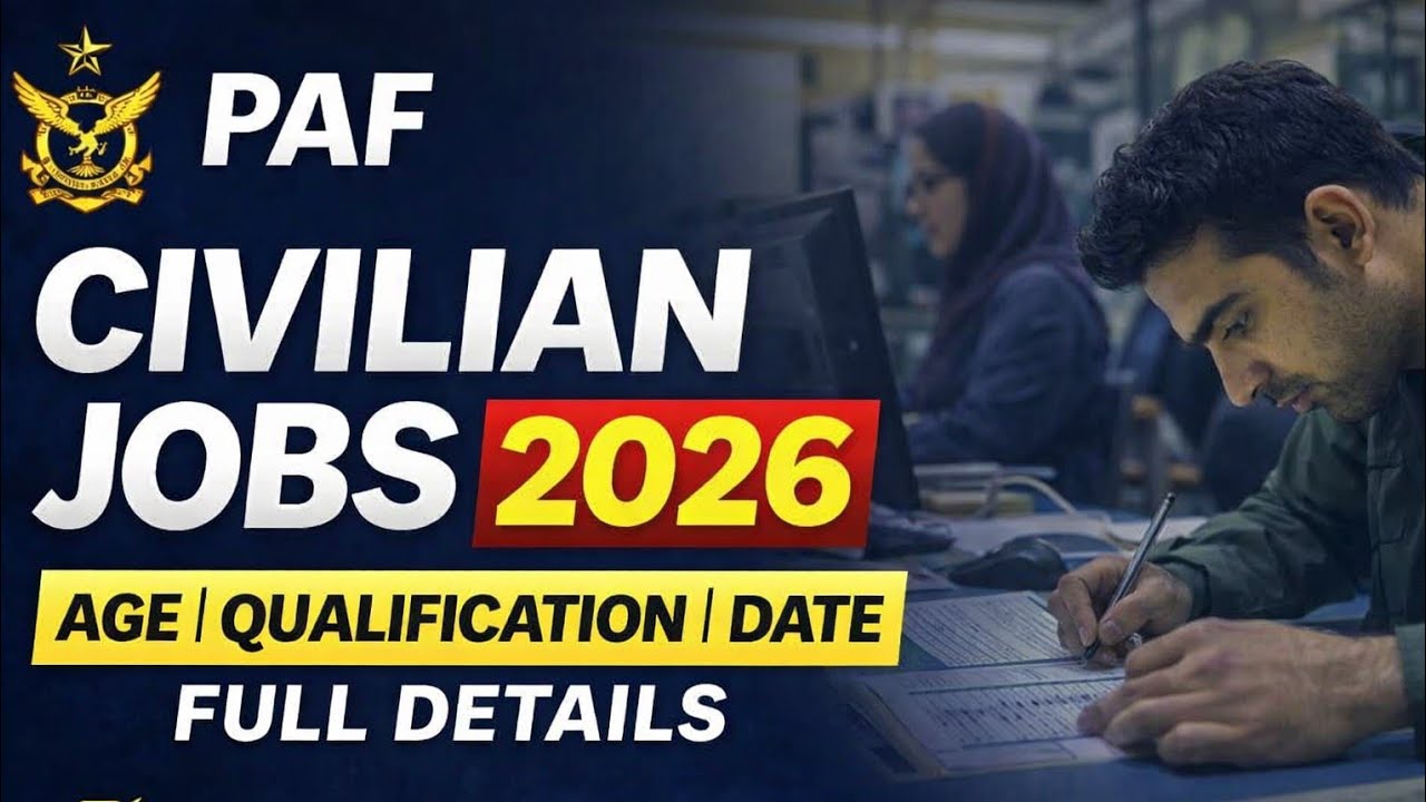 Upcoming PAF Civilian Jobs 2026 | Age Limit, Qualification, Medical & Full Selection Process