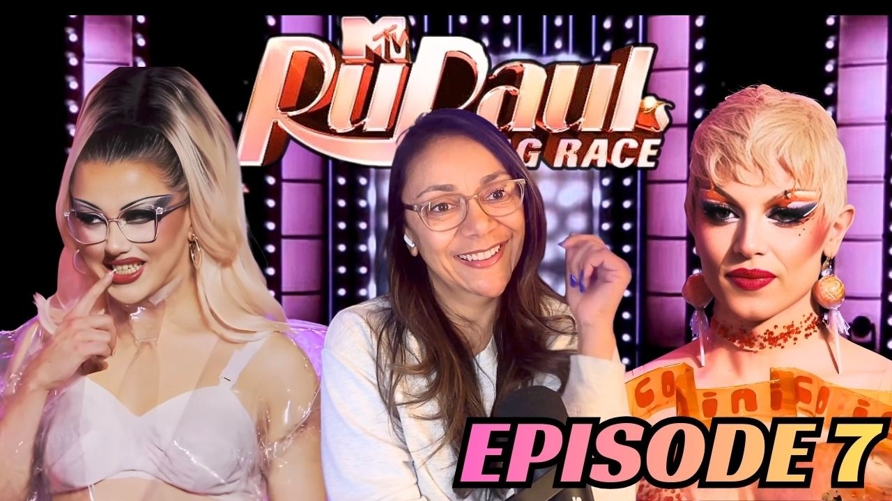 RUPAUL'S DRAG RACE SEASON 18 EPISODE 7 REACTION