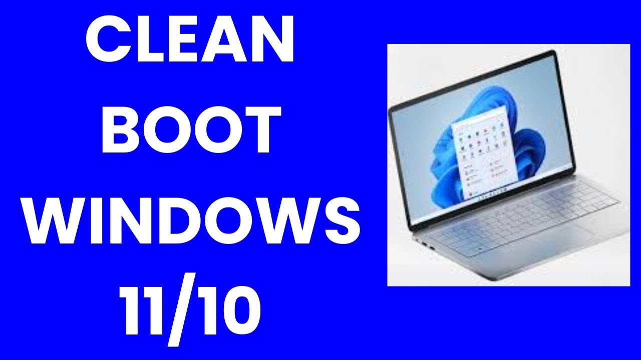 How to Clean Boot Windows 11 / 10